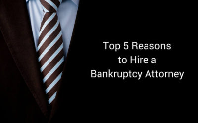 Top 5 Reasons to Hire a Bankruptcy Attorney